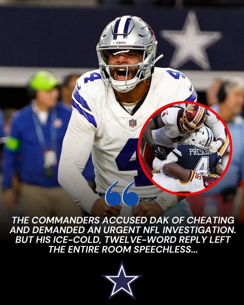 The Commanders accused Dak of cheating and demanded an urgent NFL investigation. But his ice-cold, twelve-word reply left the entire room speechless…